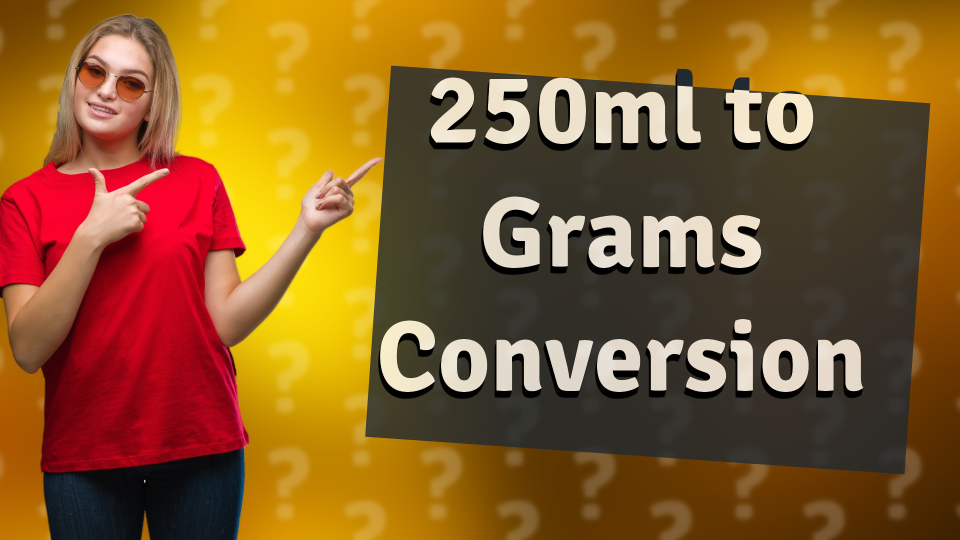 250ml to Grams Conversion