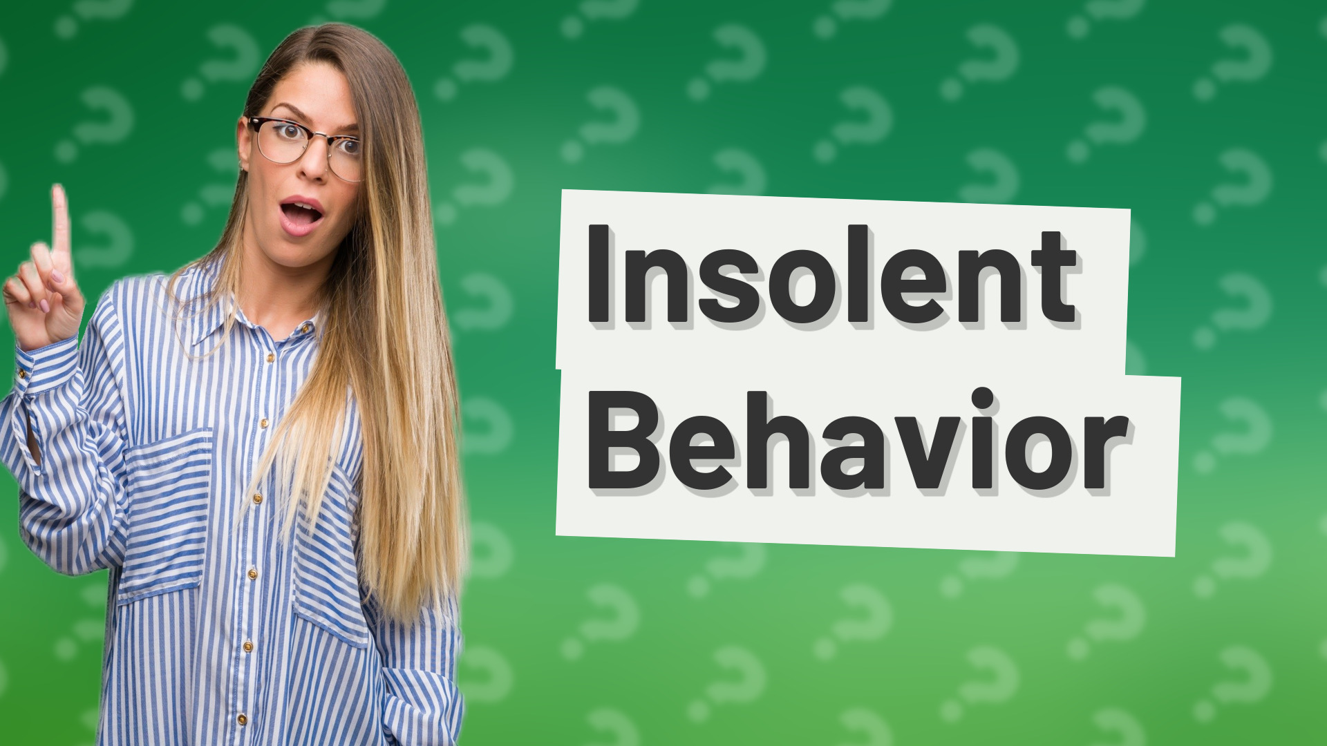 Insolent Behavior