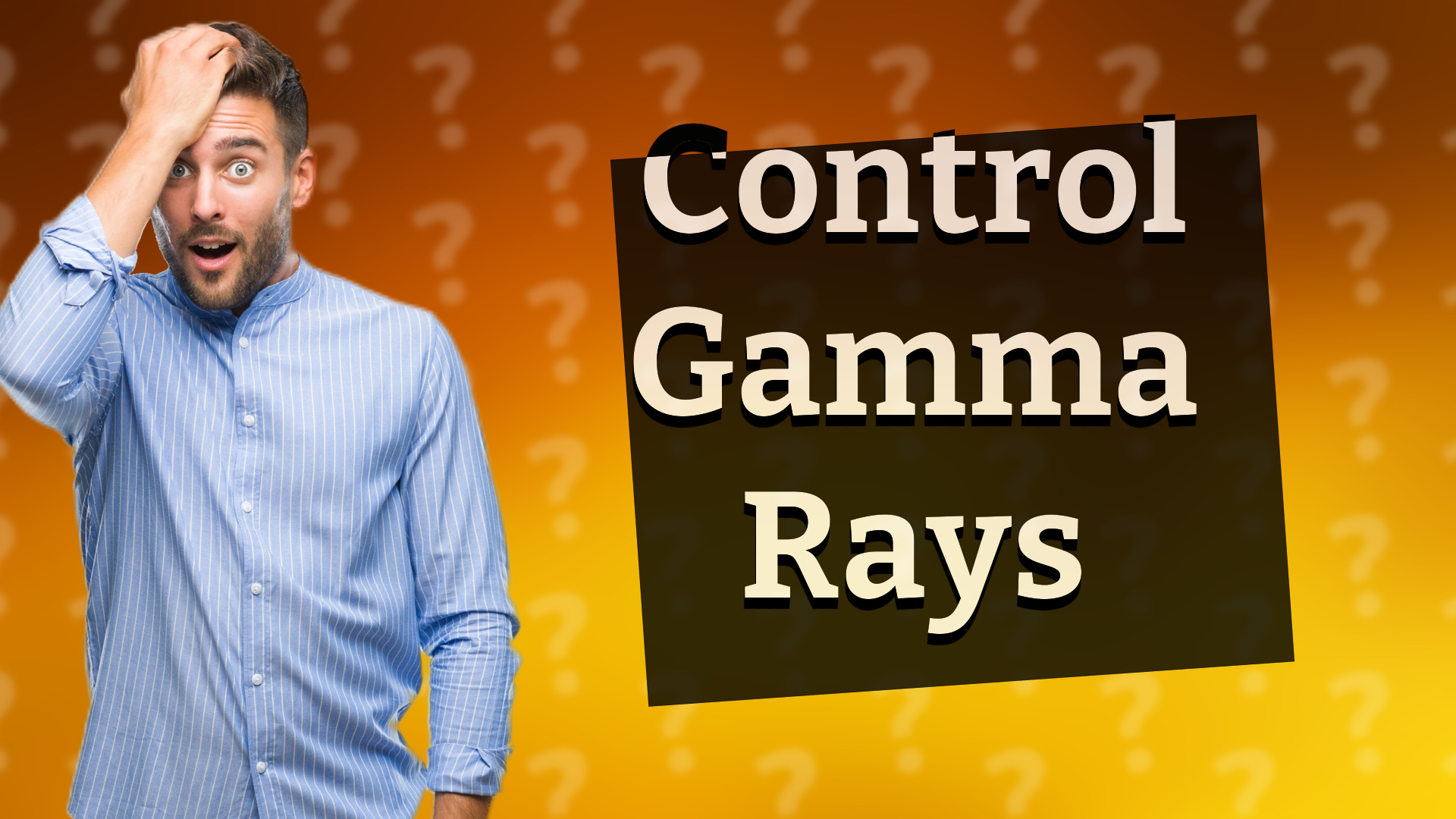 Control Gamma Rays