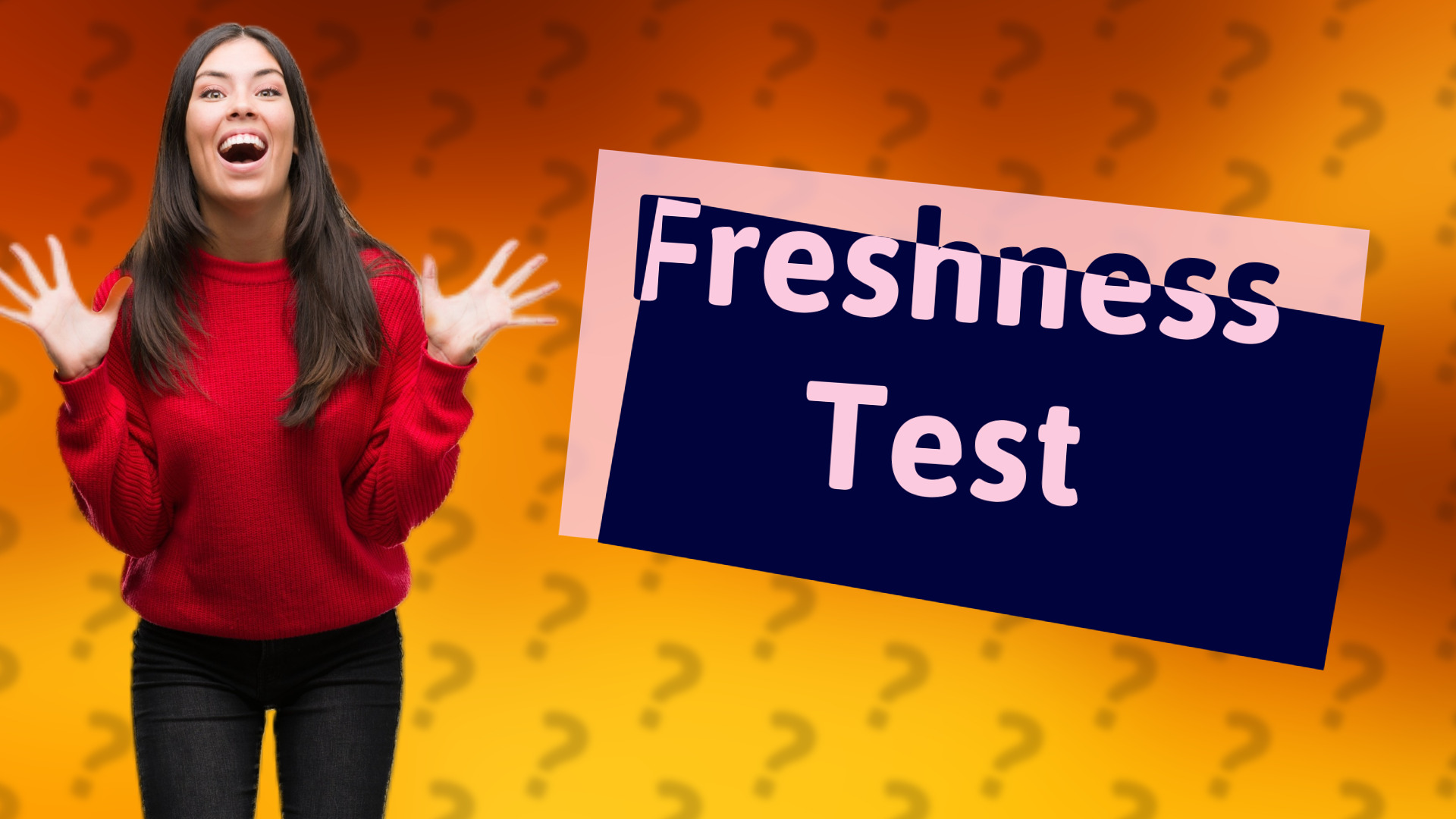 Freshness Test