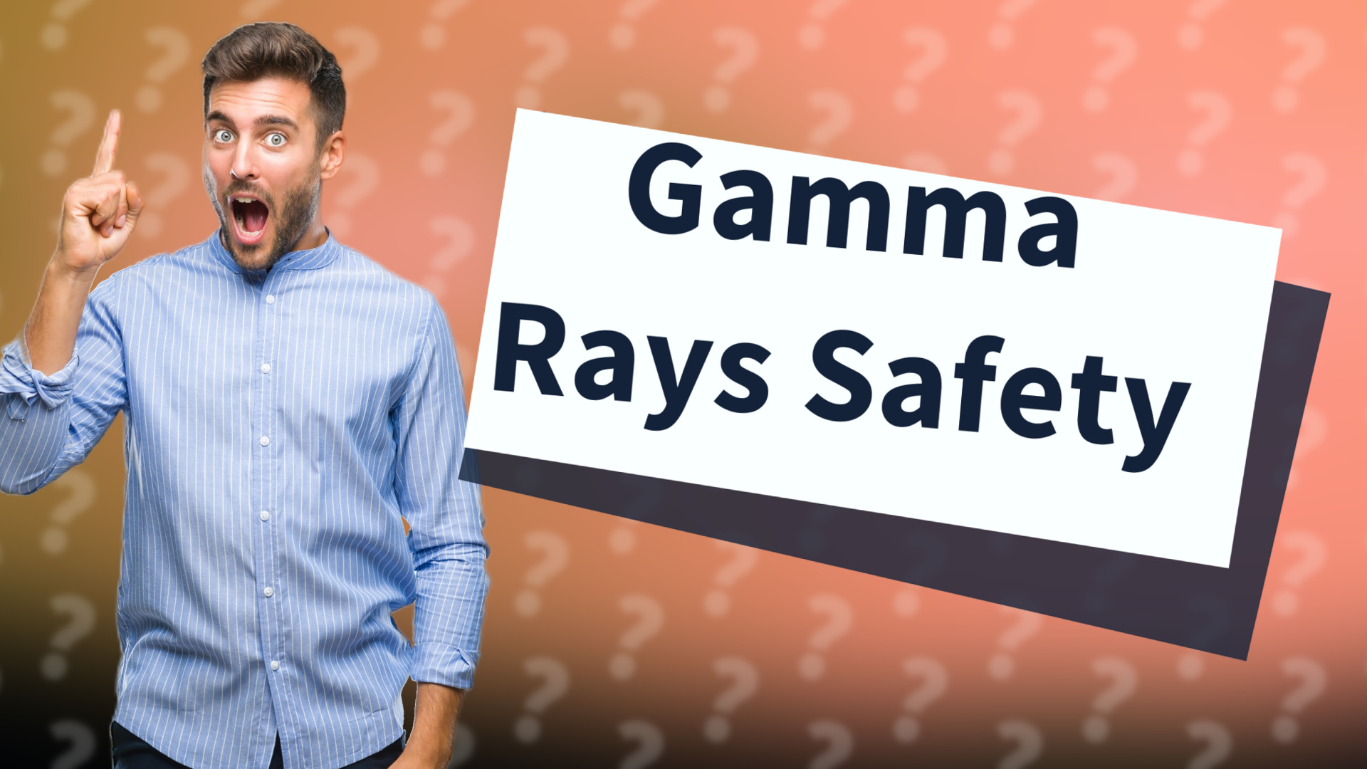 Gamma Rays Safety