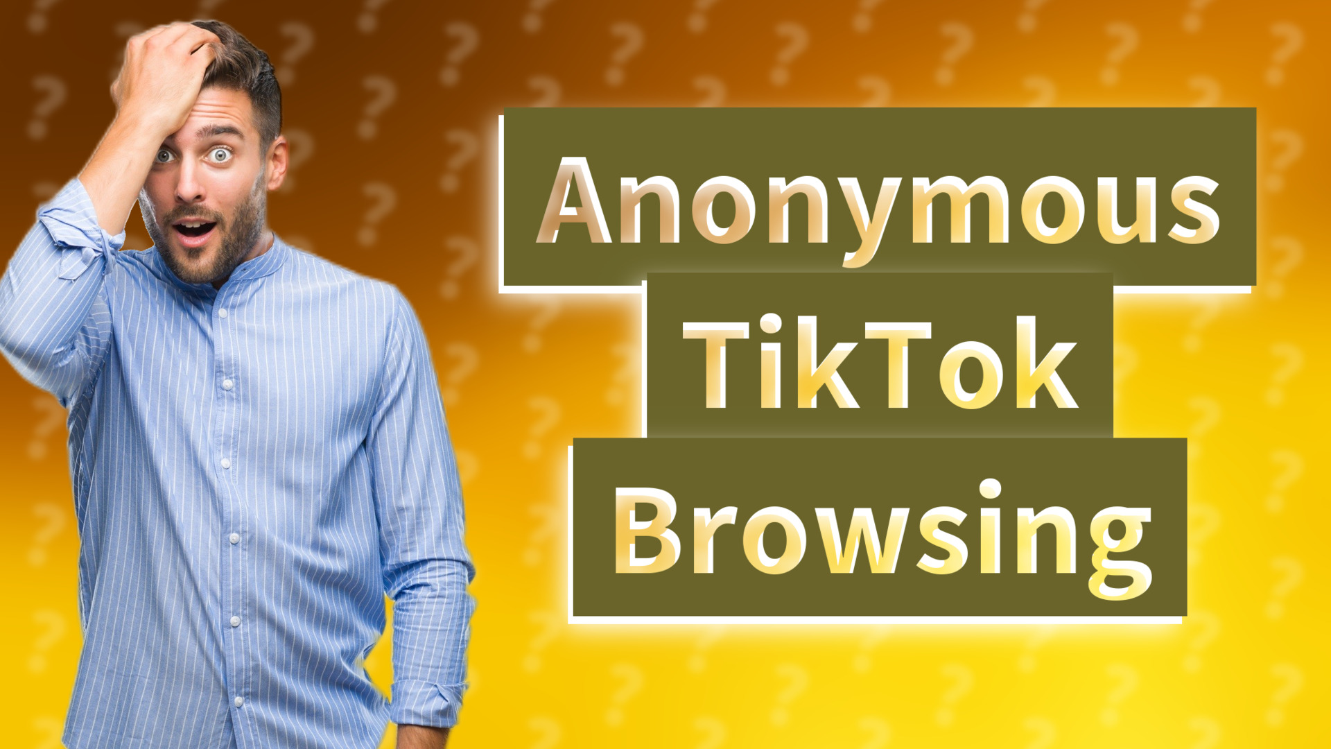 Anonymous TikTok Browsing