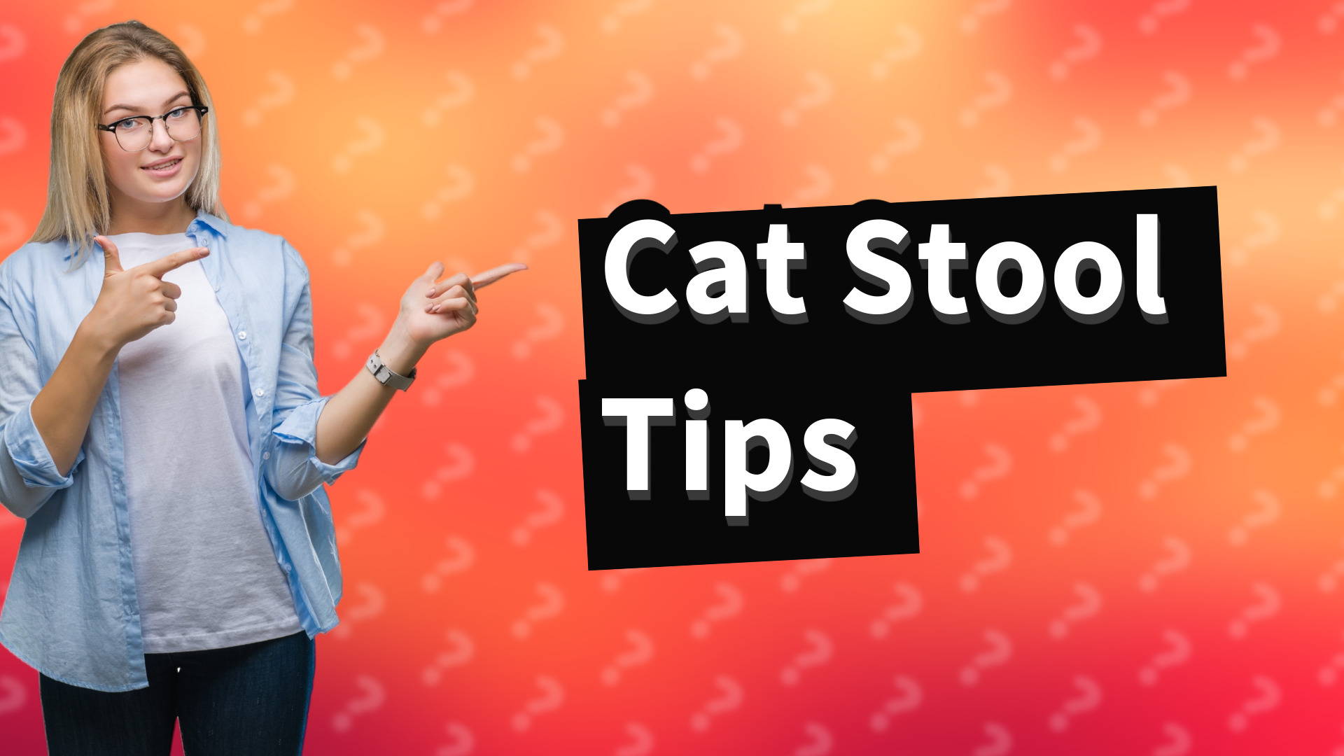Cat Stool Tips