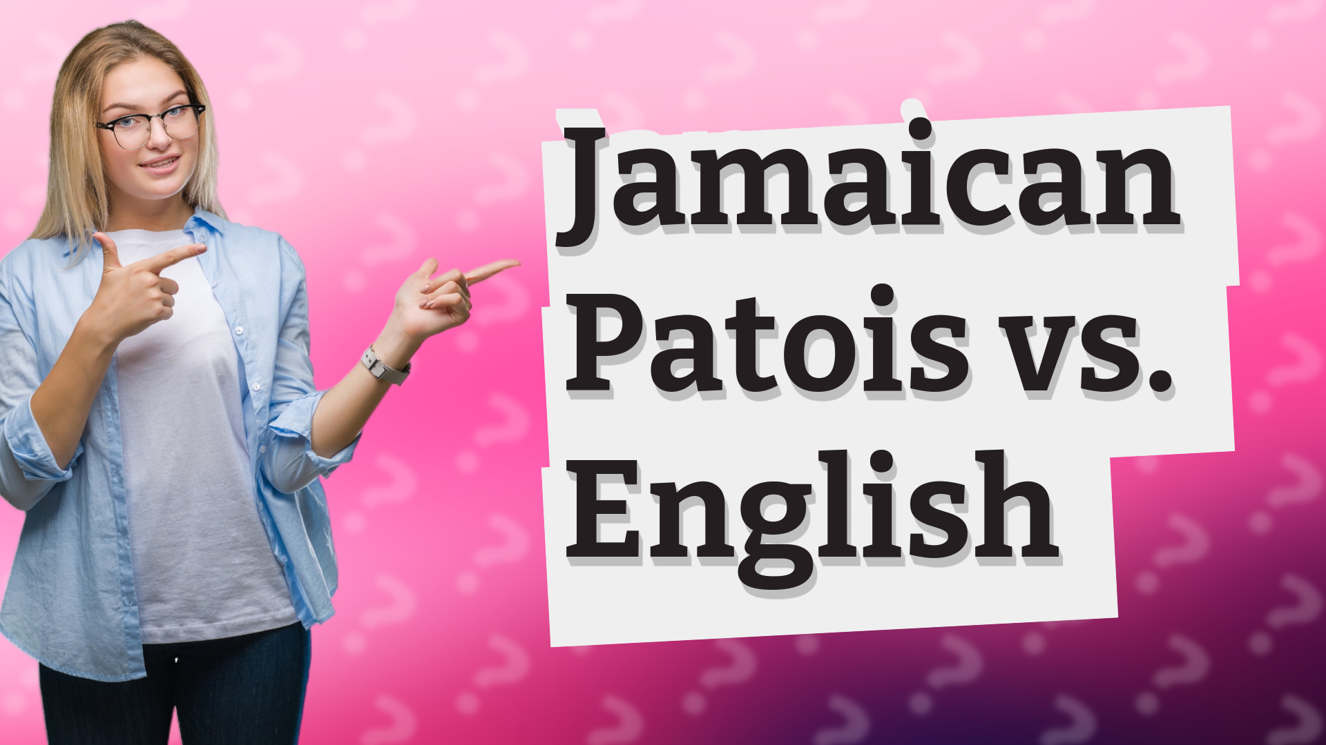 Jamaican Patois vs. English