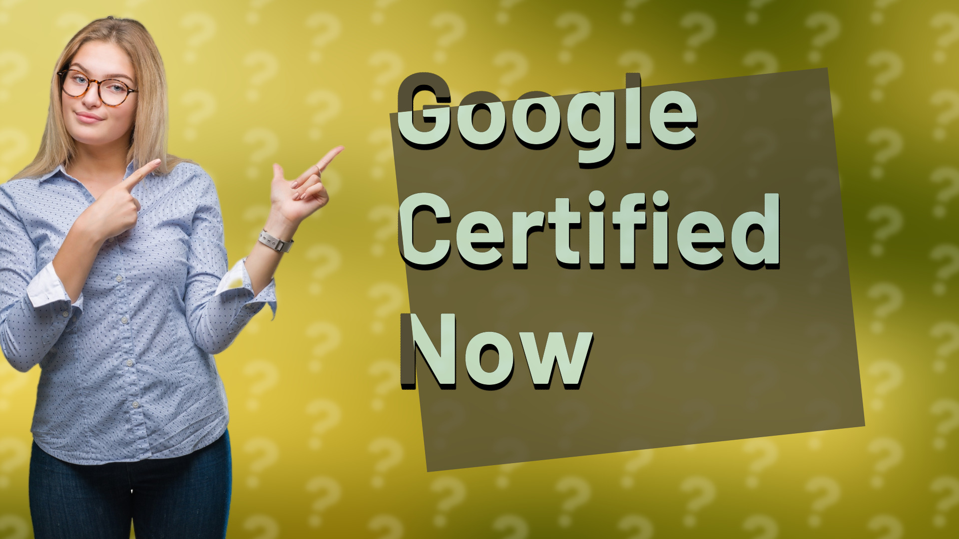 Google Certified Now