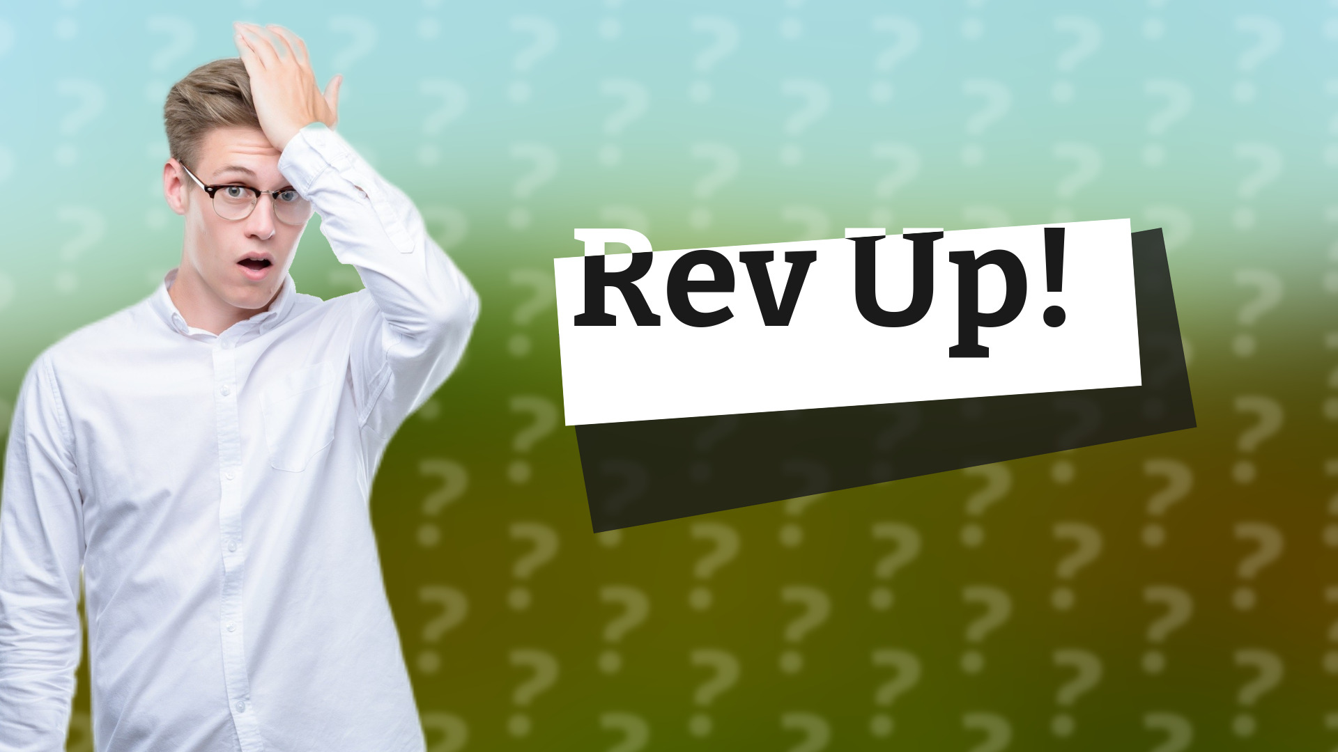 Rev Up!