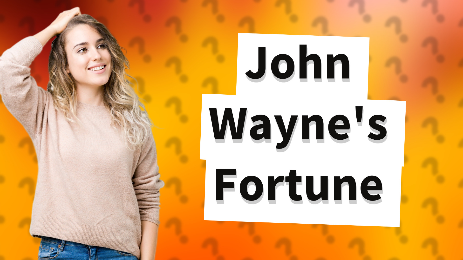 John Wayne's Fortune