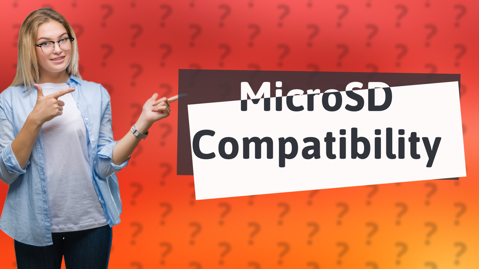 MicroSD Compatibility