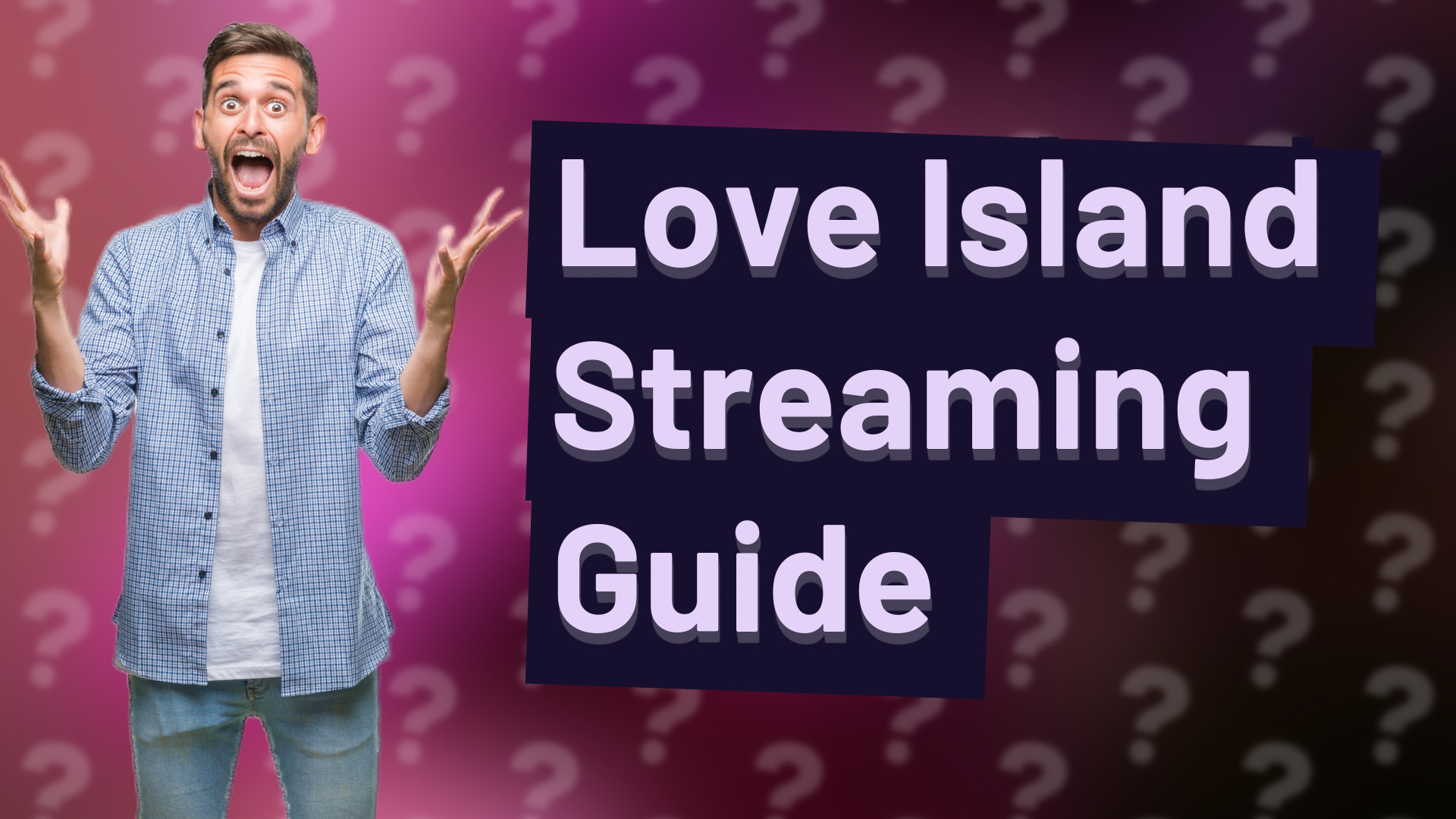 Love Island Streaming Guide