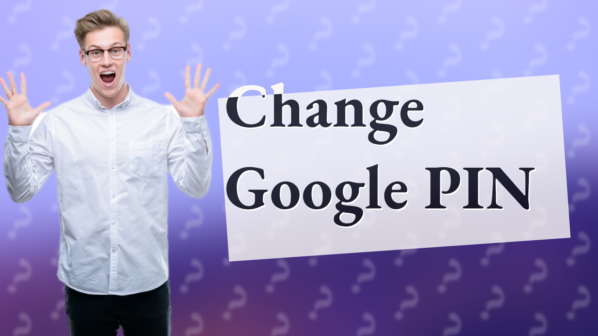Change Google PIN