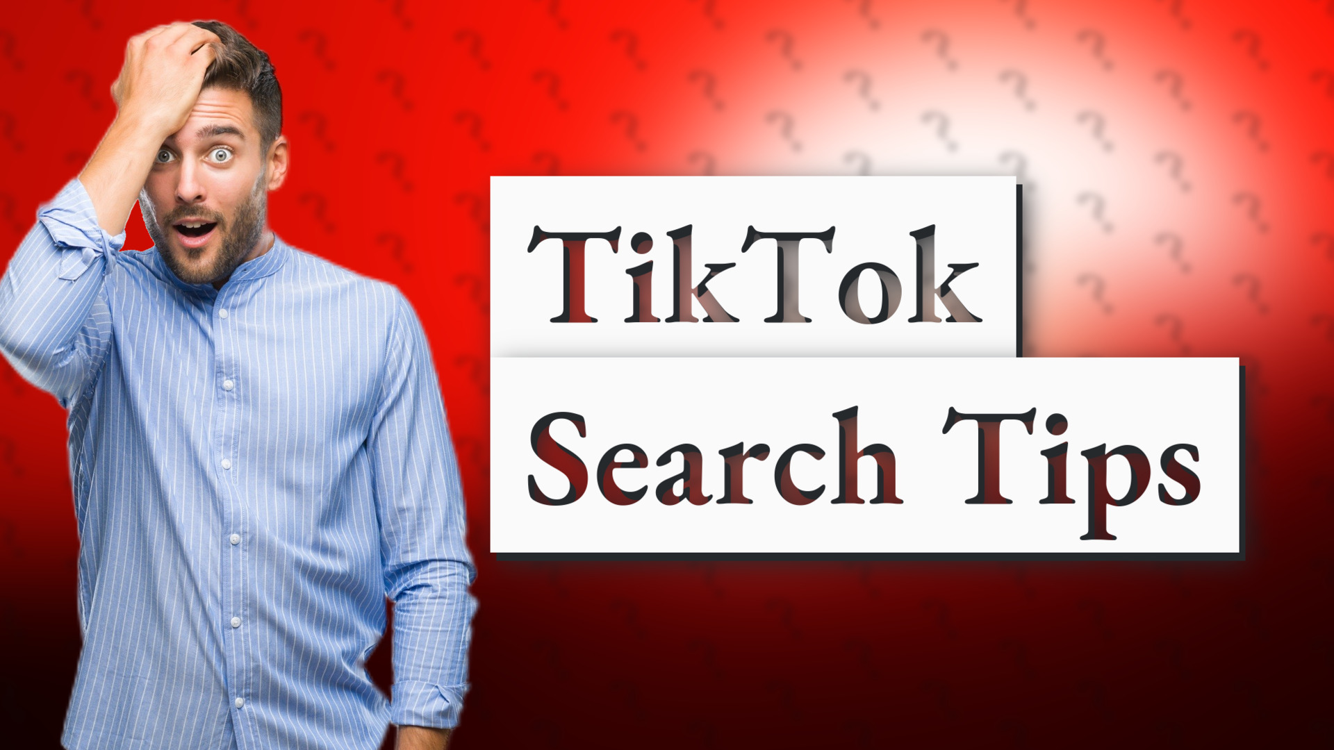 TikTok Search Tips