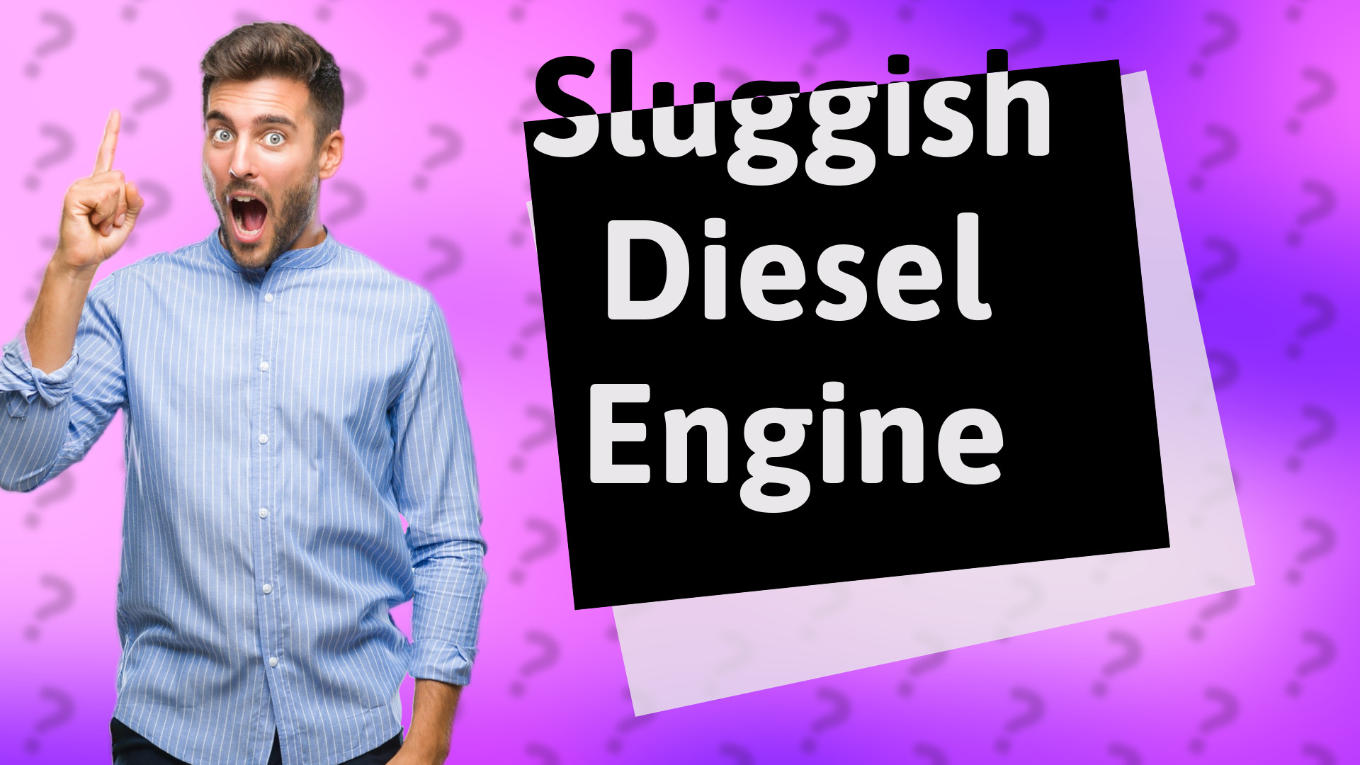 Sluggish Diesel Engine