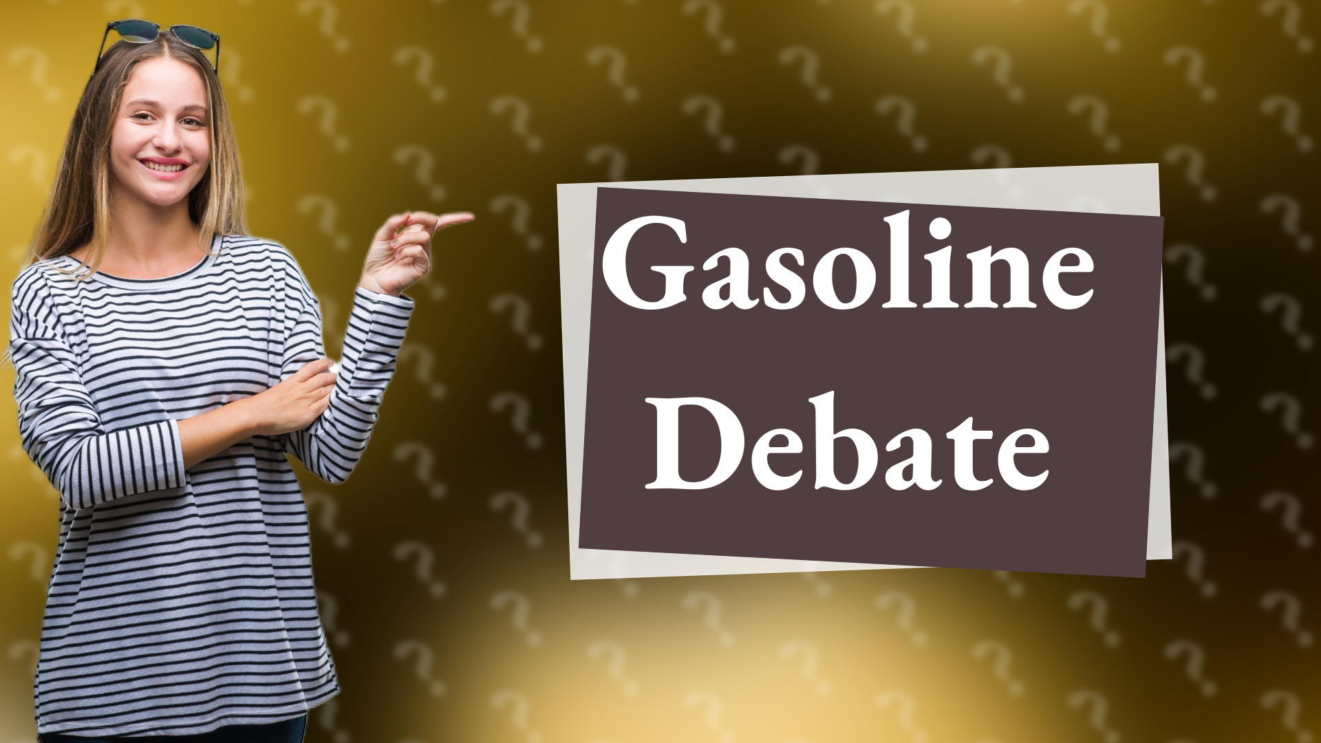 Gasoline Debate
