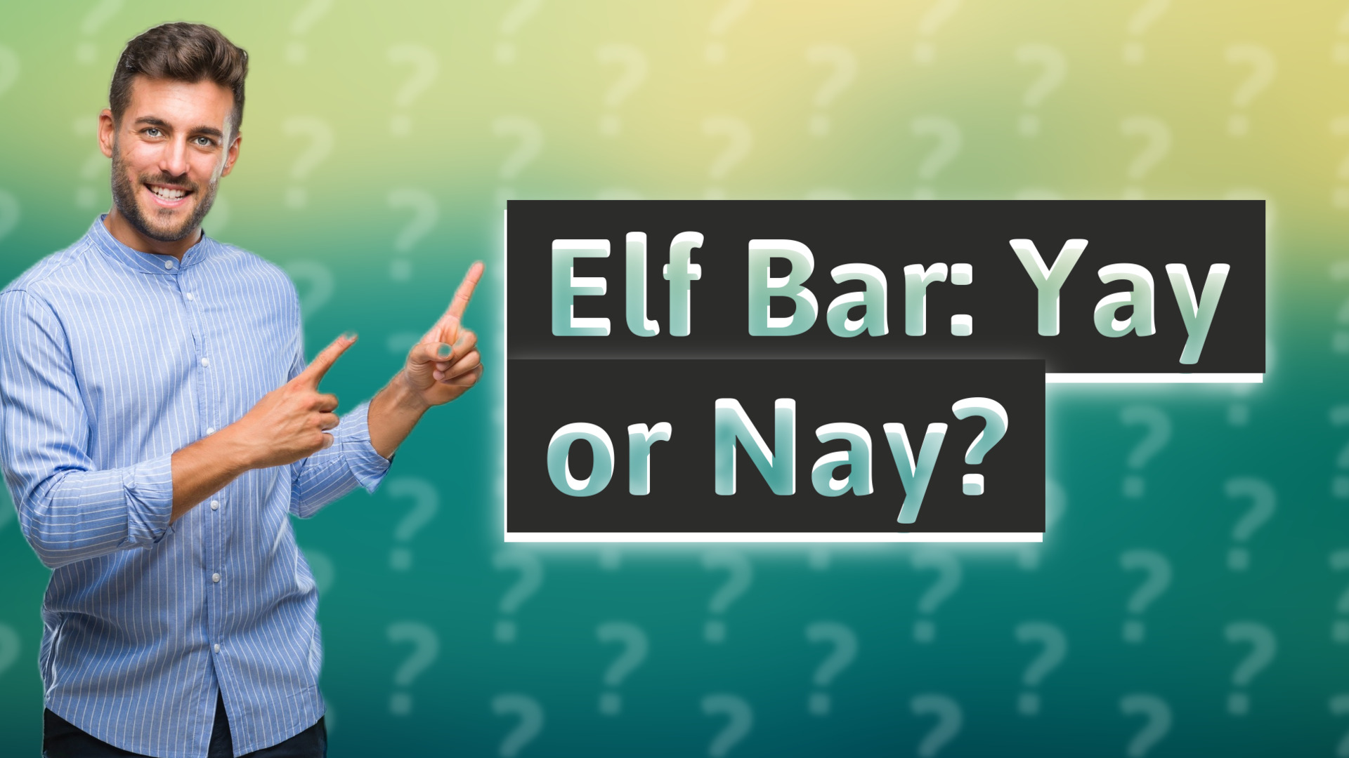 Elf Bar: Yay or Nay?