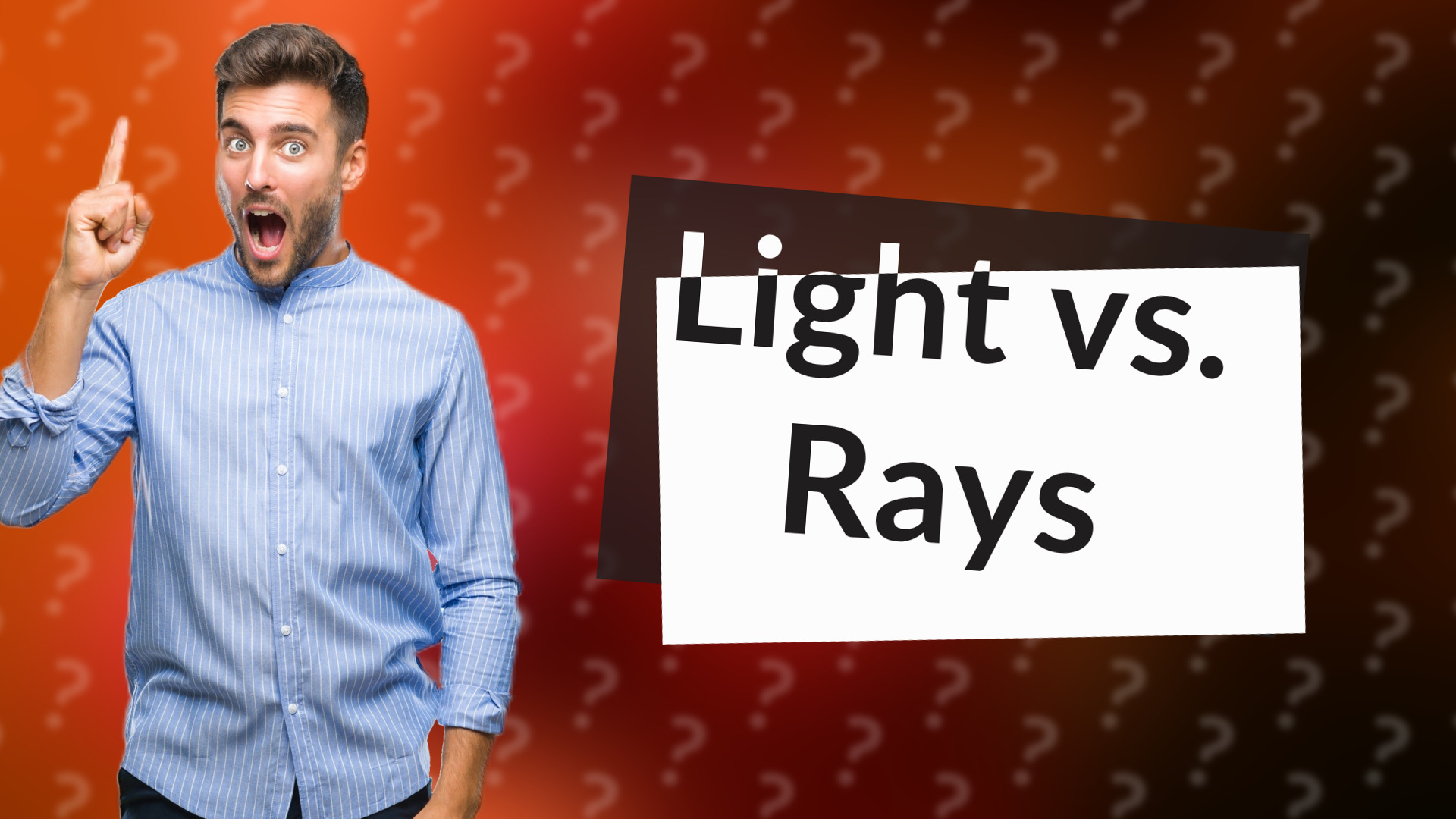 Light vs. Rays