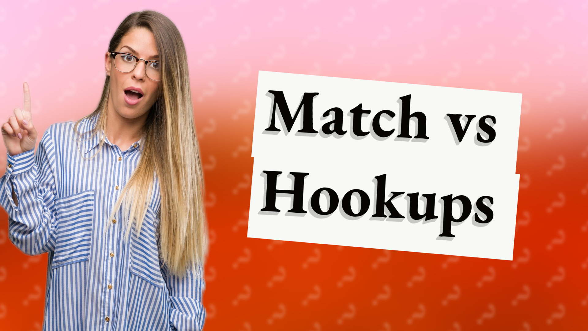 Match vs Hookups