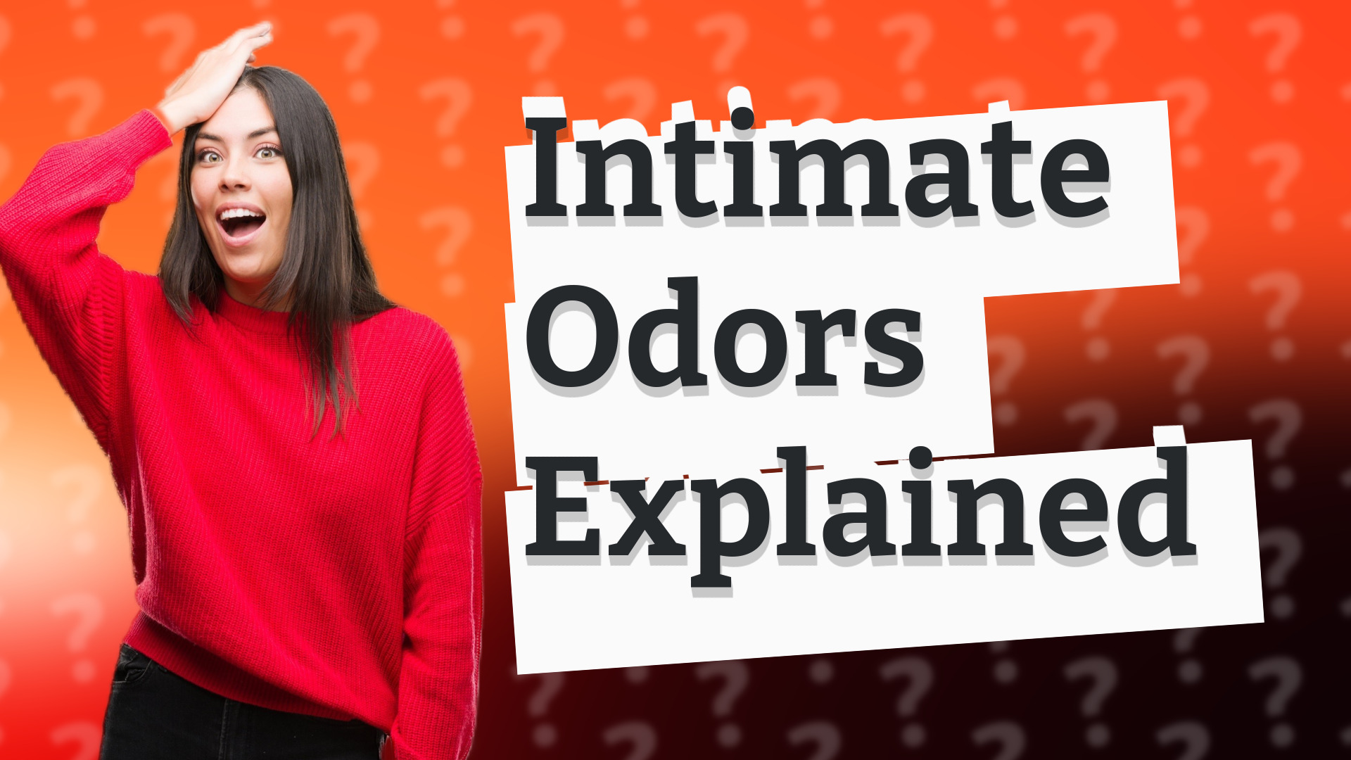 Intimate Odors Explained