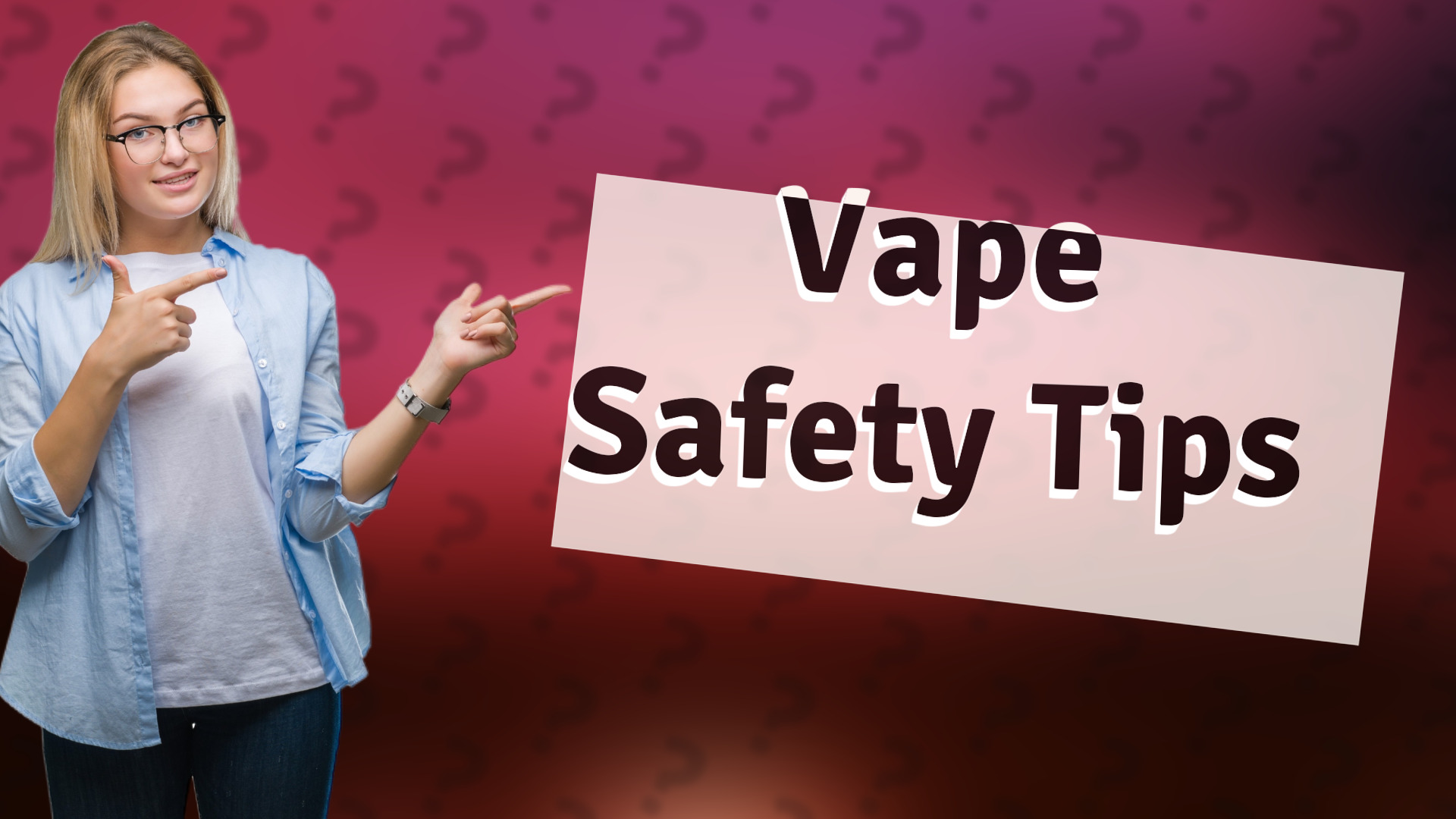 Vape Safety Tips