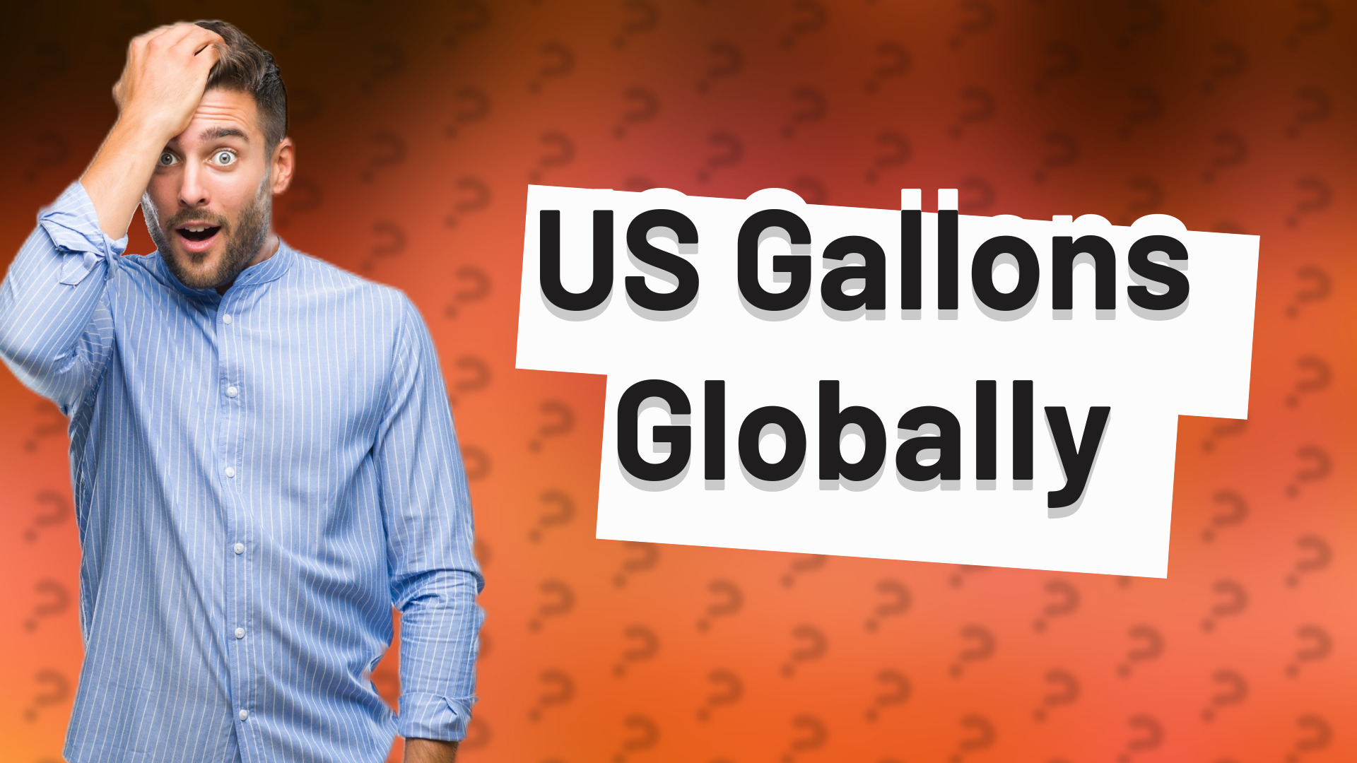 US Gallons Globally