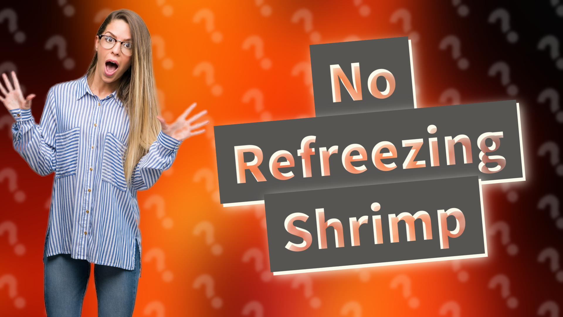 No Refreezing Shrimp