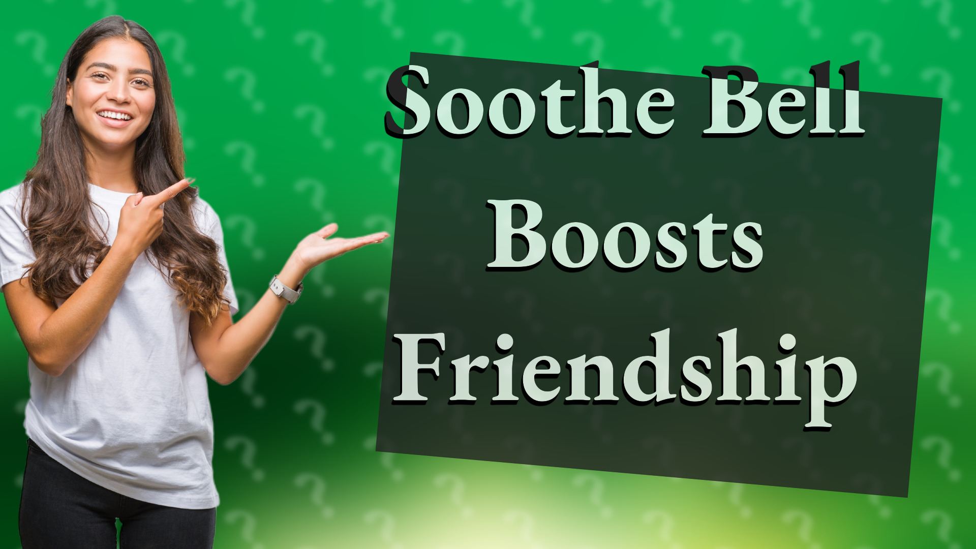Soothe Bell Boosts Friendship