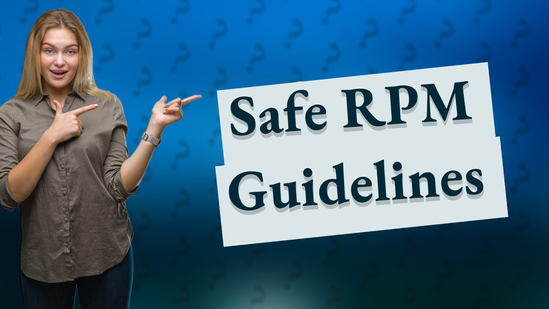 Safe RPM Guidelines