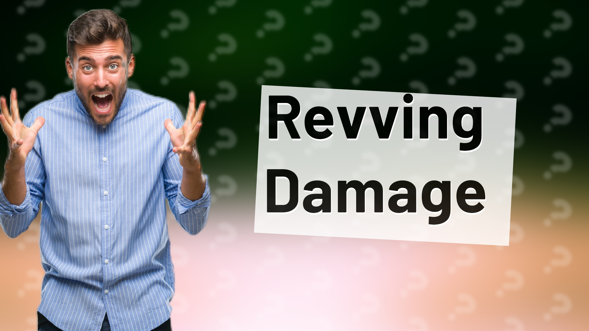 Revving Damage