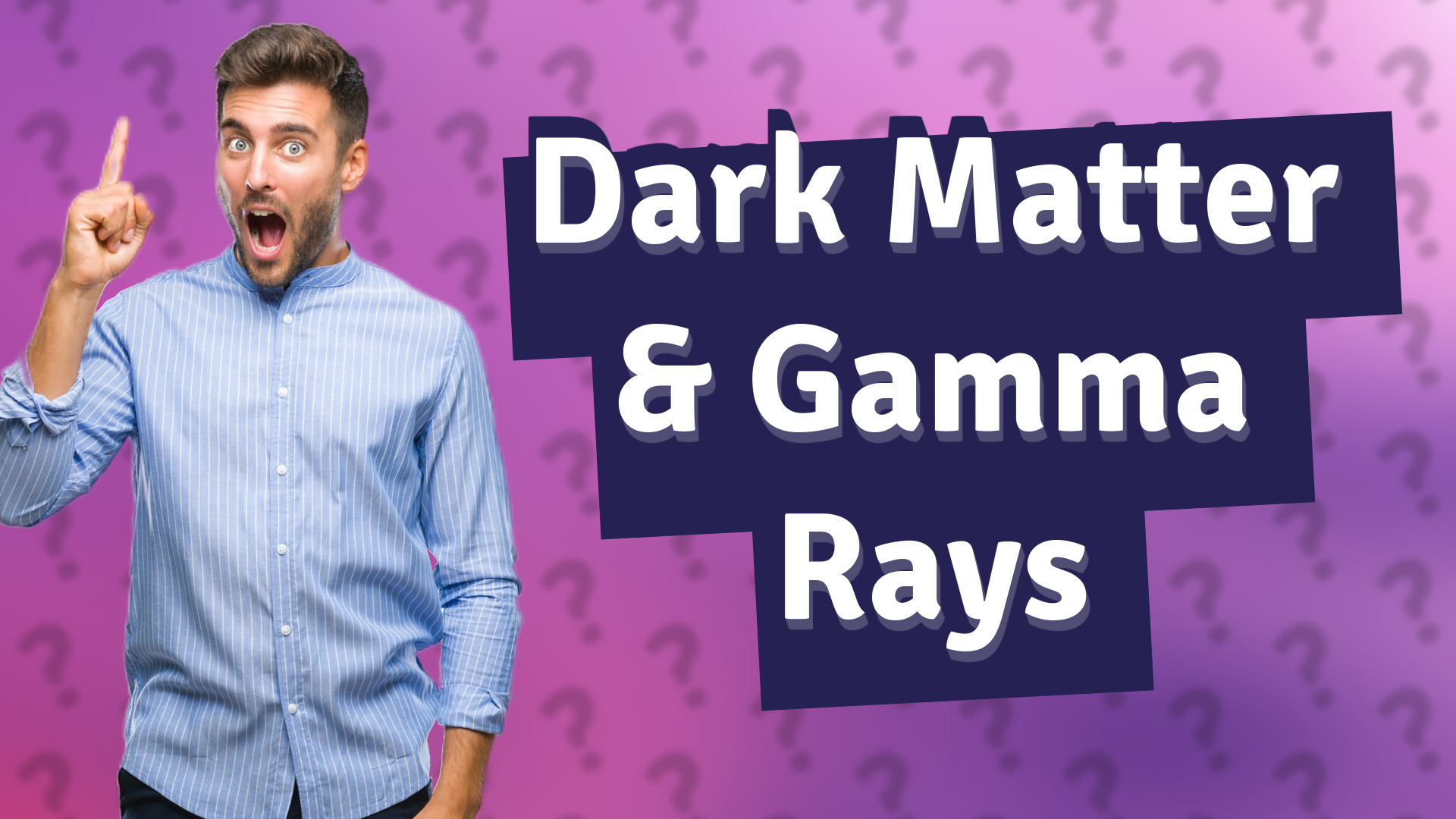 Dark Matter & Gamma Rays