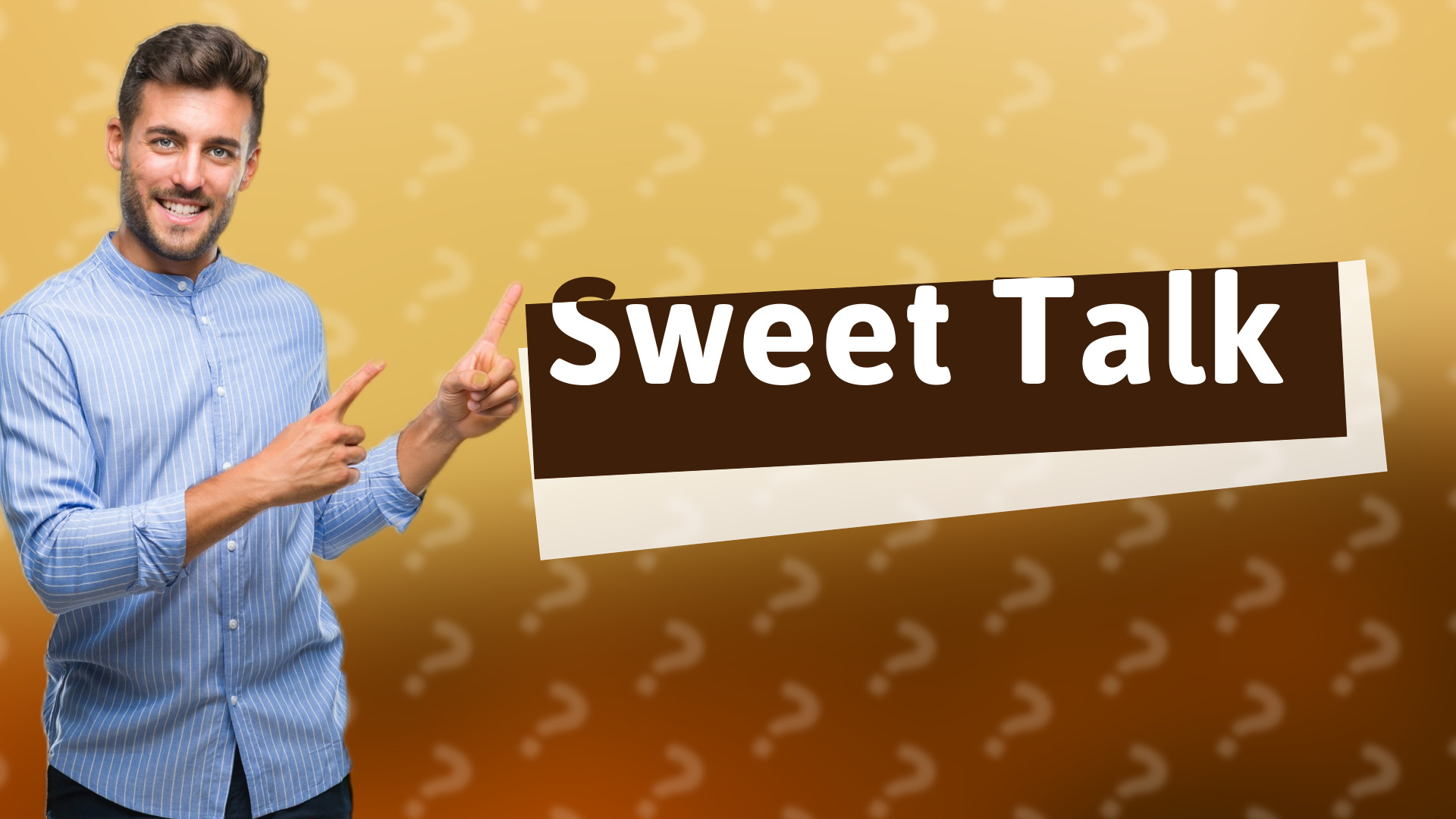 Sweet Talk