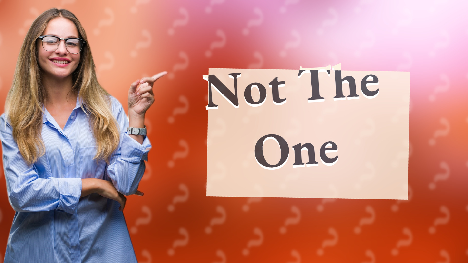 Not The One