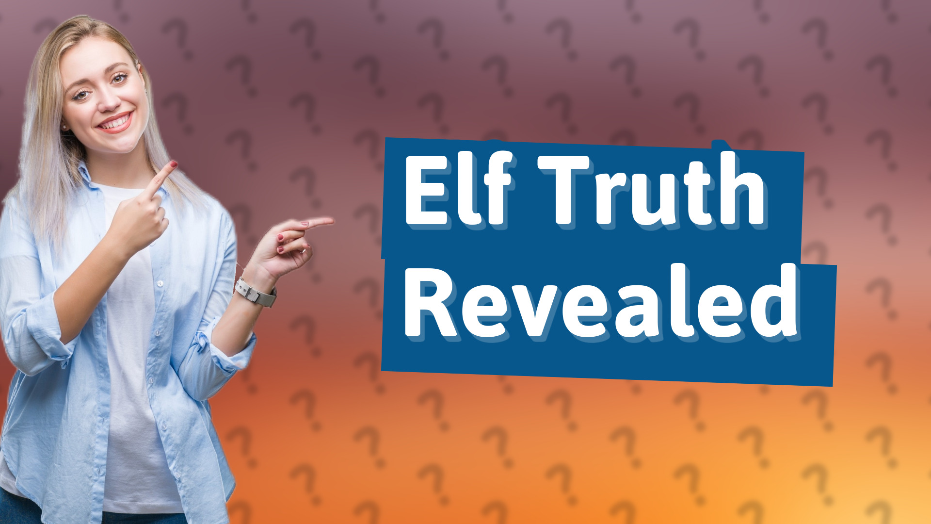 Elf Truth Revealed