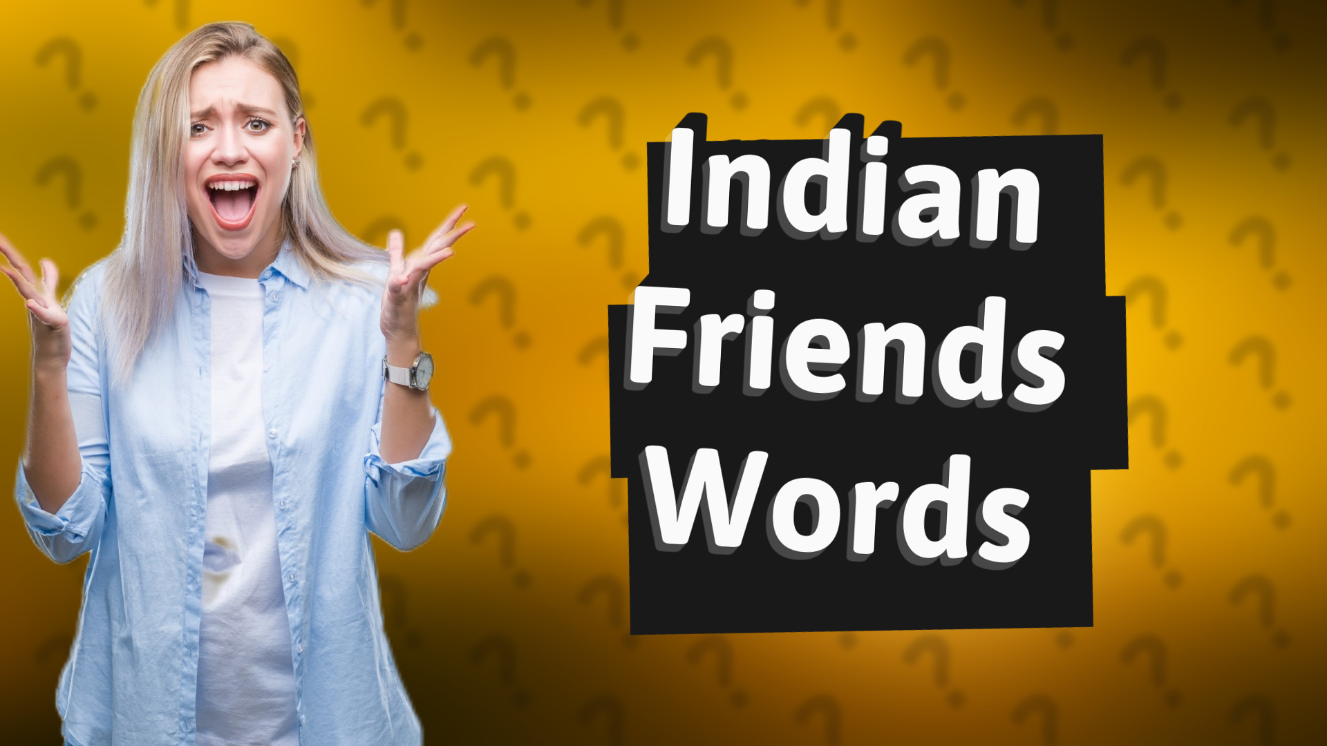 Indian Friends Words