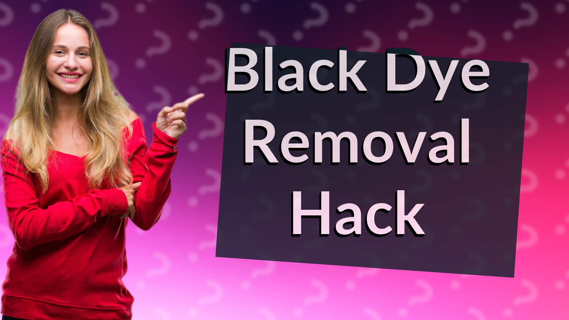 Black Dye Removal Hack