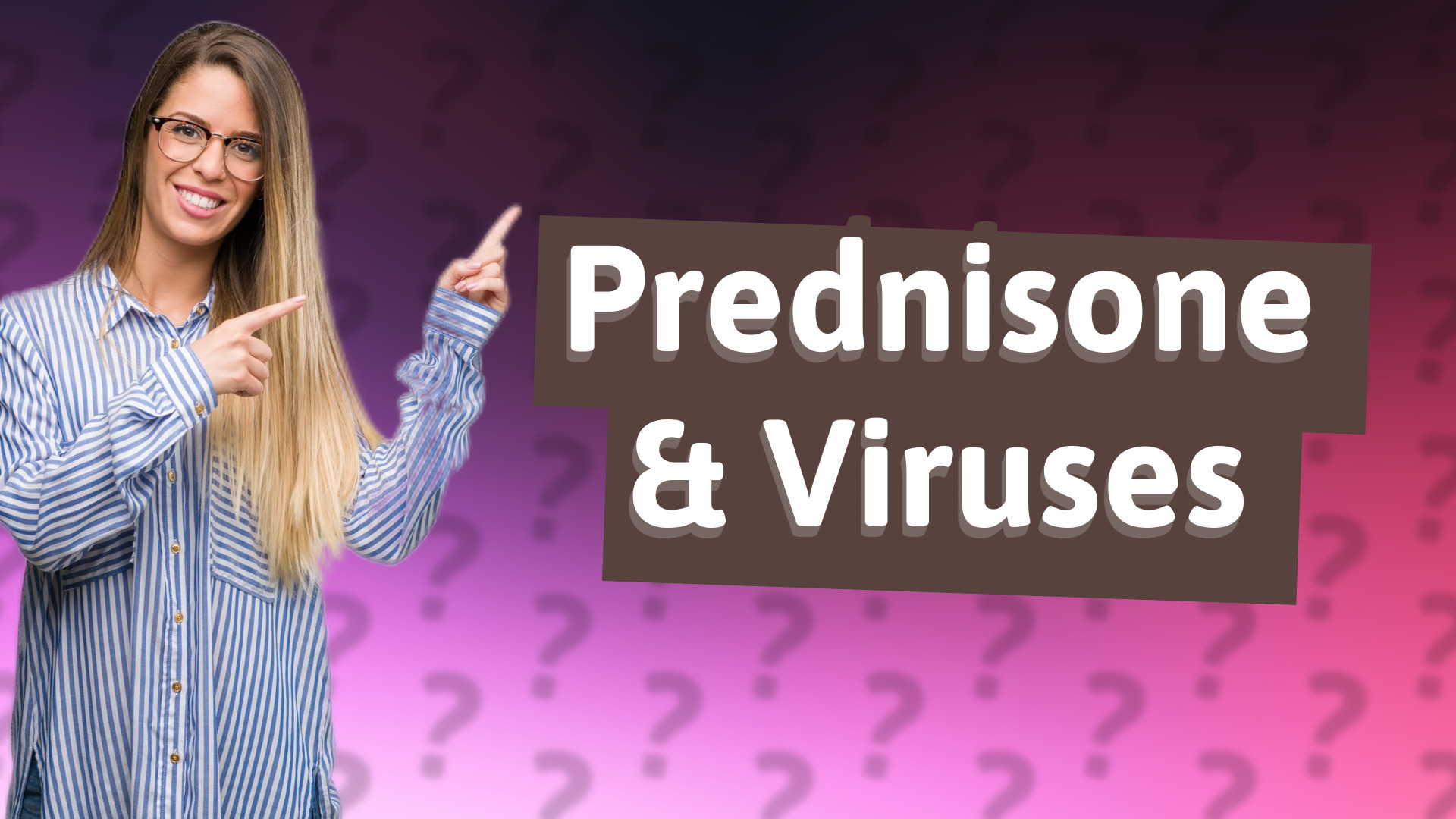 Prednisone & Viruses