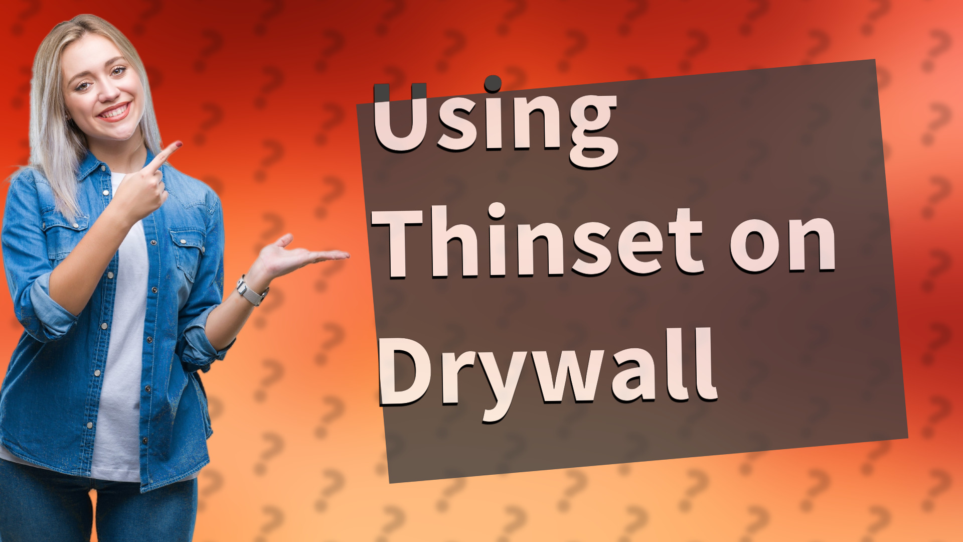 Using Thinset on Drywall