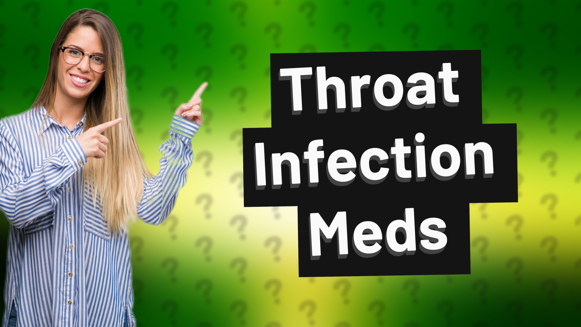 Throat Infection Meds