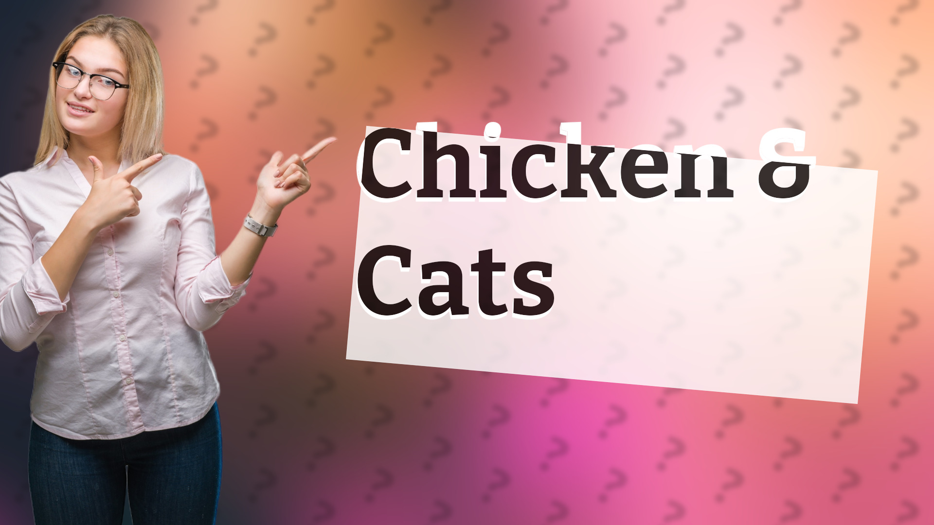 Chicken & Cats
