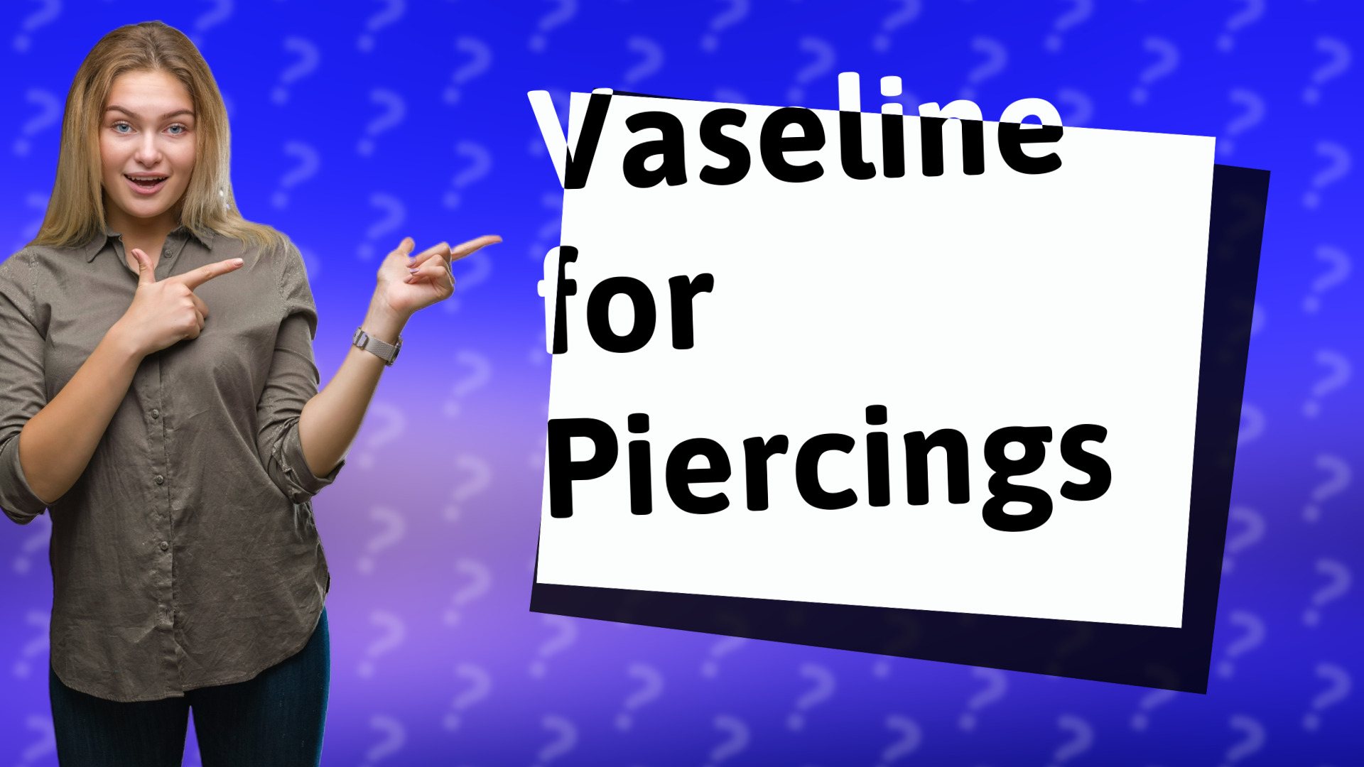 Vaseline for Piercings