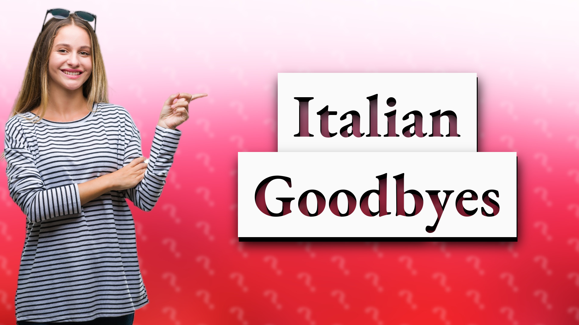 Italian Goodbyes