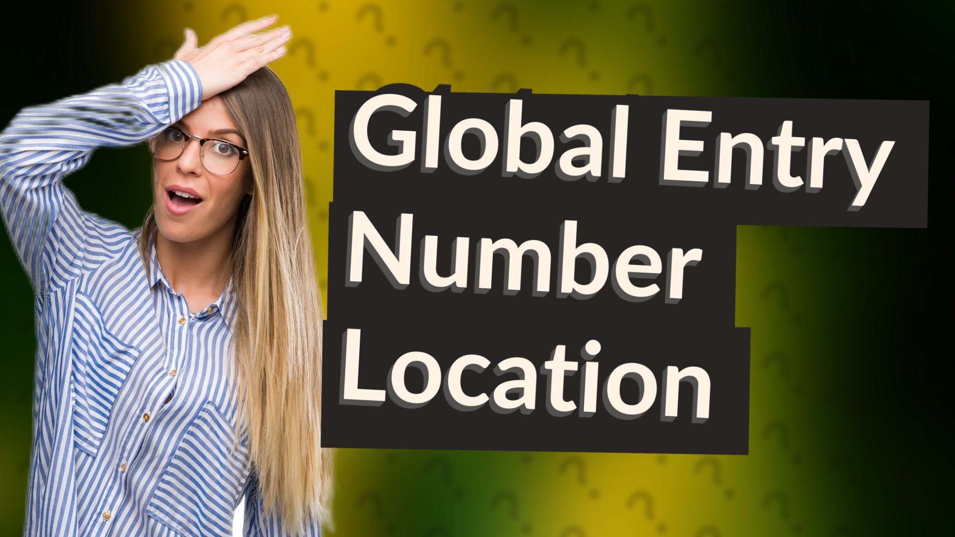 Global Entry Number Location
