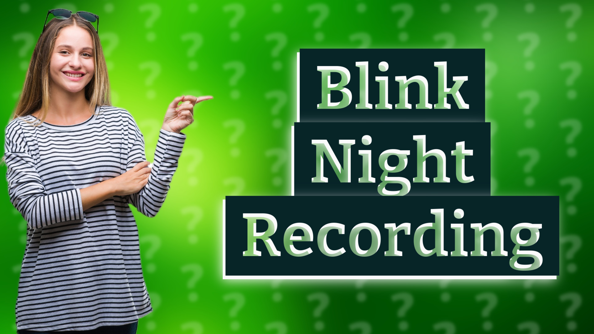 Blink Night Recording