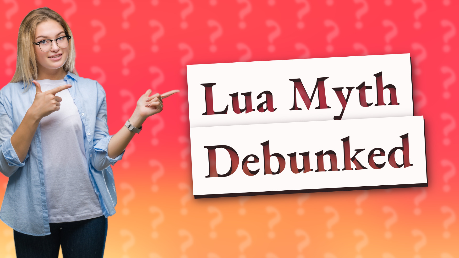 Lua Myth Debunked