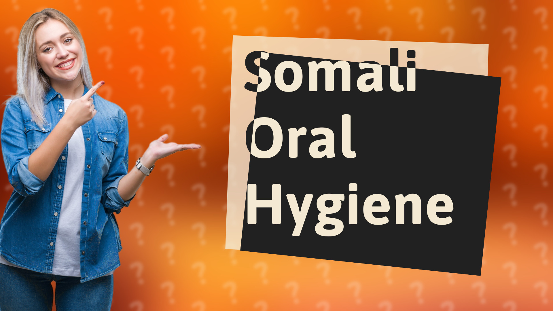 Somali Oral Hygiene