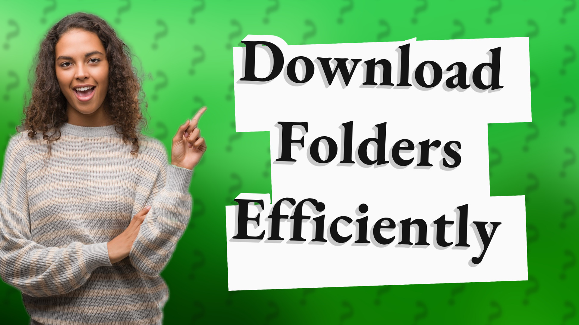 Download Folders Efficiently
