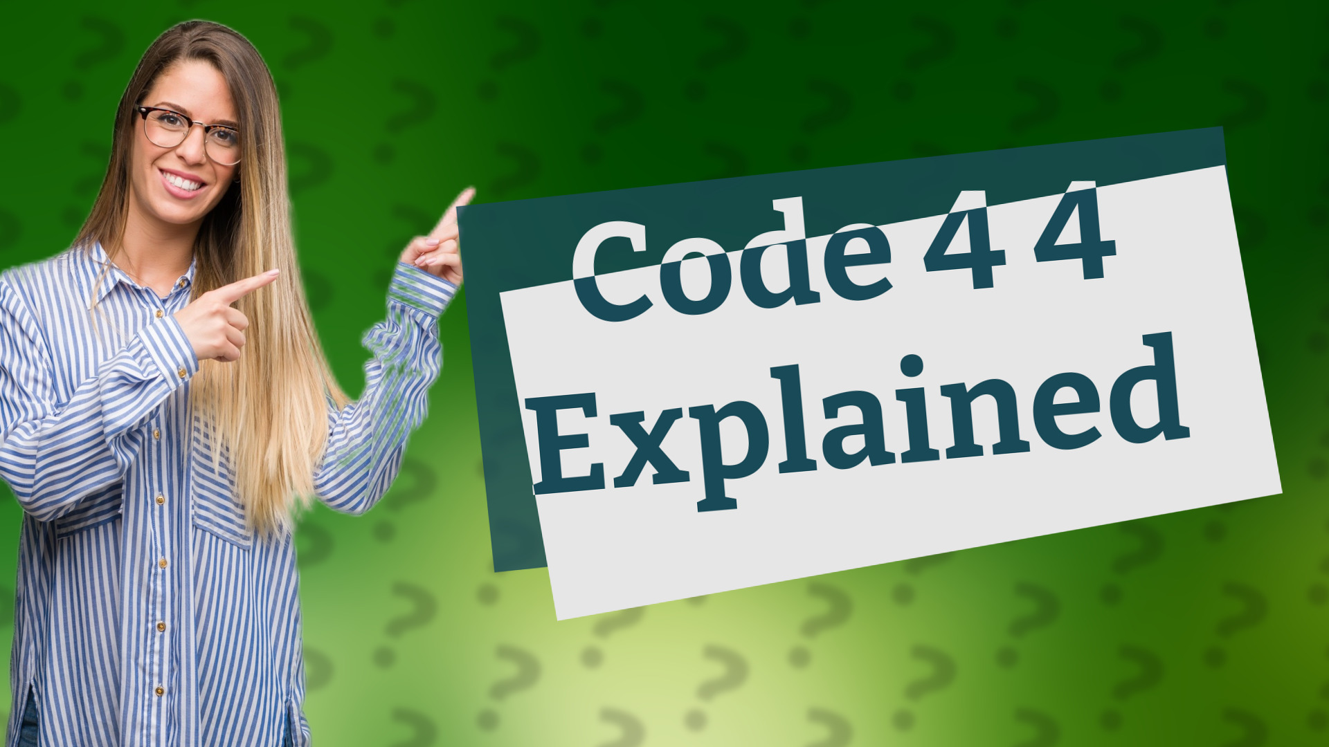 Code 4 4 Explained