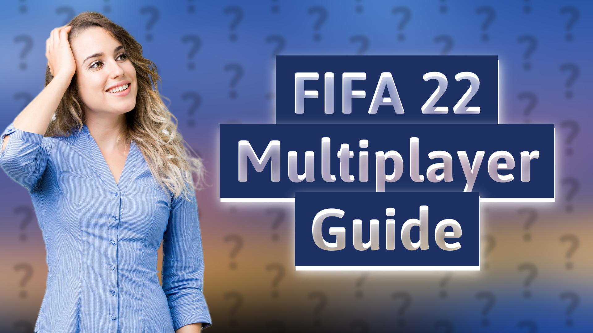FIFA 22 Multiplayer Guide
