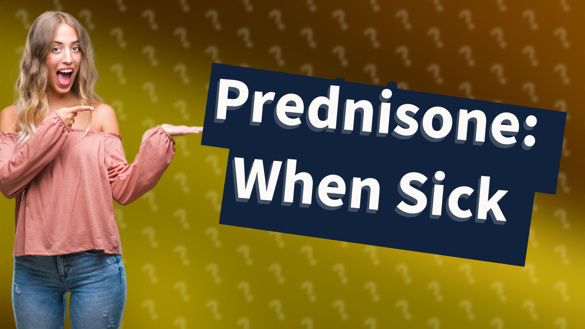Prednisone: When Sick