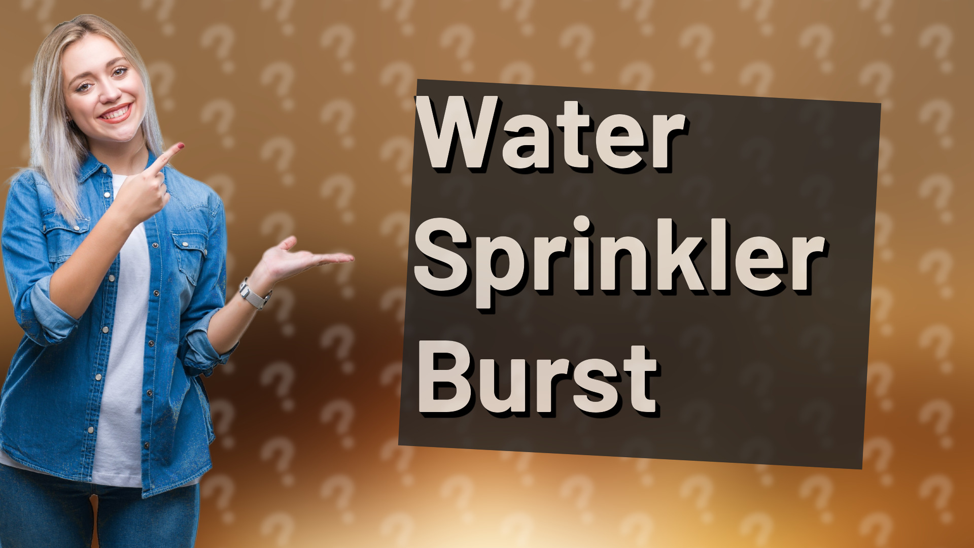 Water Sprinkler Burst