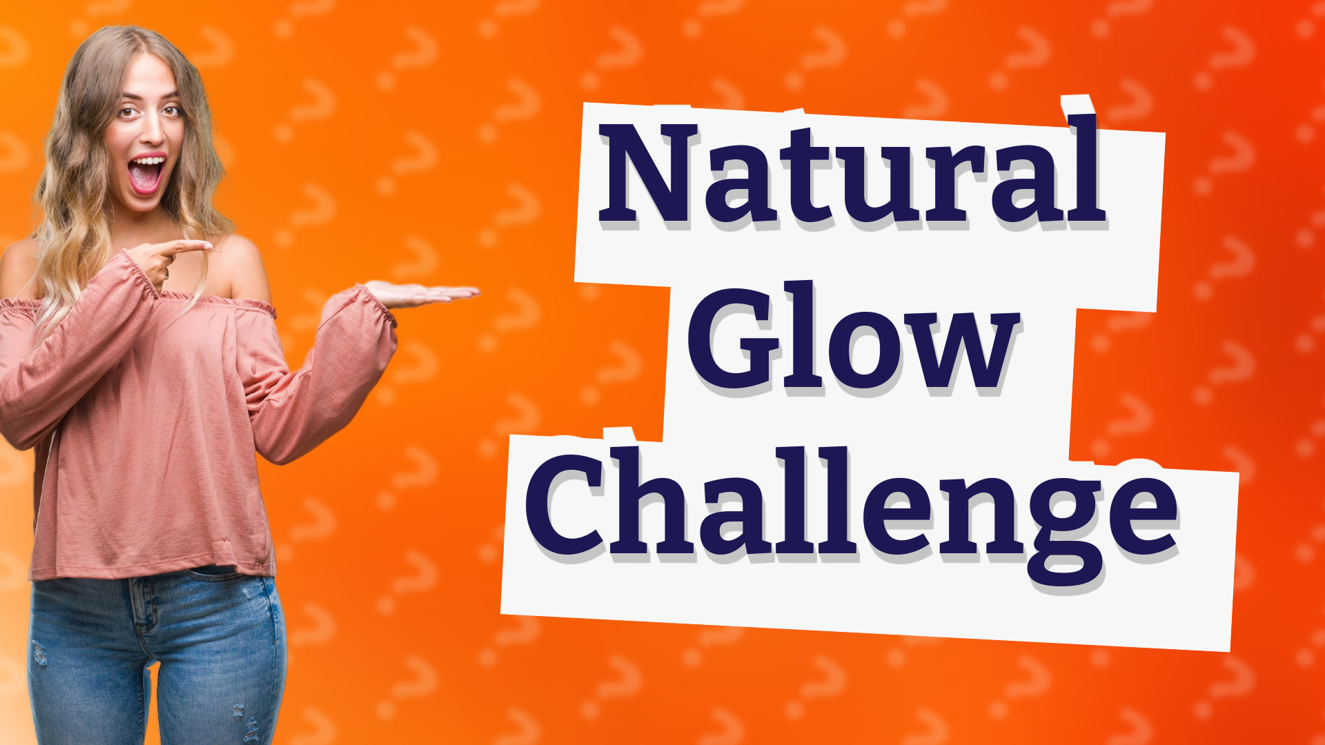 Natural Glow Challenge