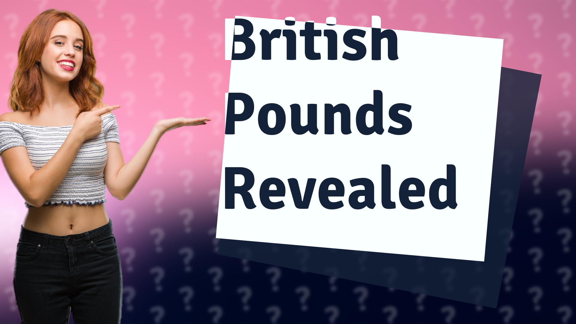 British Pounds Revealed